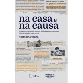 Na-casa-e-na-causa--a-organizacao-sindical-das-trabalhadoras-domesticas--Rio-de-Janeiro-1961-1973-