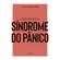 Colecao-Saude-da-Mente---Como-enfrentar-a-Sindrome-do-Panico