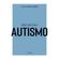 Colecao-Saude-da-Mente---Como-lidar-com-o-Autismo