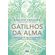 Gatilhos-da-Alma