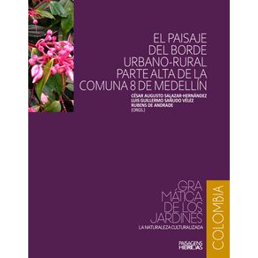 El-paisaje-del-borde-urbano-rural.-Parte-Alta-de-la-Comuna-8-de-Medellin---Colecao-Gramatica-de-los-jardins--a-naturaleza-culturalizada