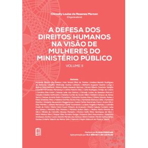 A-Defesa-Dos-Direitos-Humanos-Na-Visao-De-Mulheres-Do-Ministerio-Publico---Volume-II