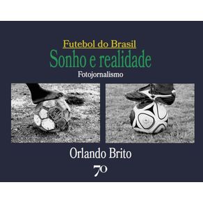Futebol-do-Brasil---Sonho-e-Realidade