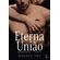 Eterna-Uniao---Serie-amor-imortal-4