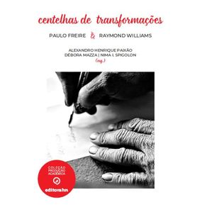 Centelhas-de-Transformacoes---Paulo-Freire-e-Raymond-Williams