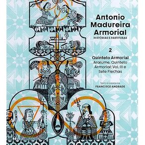 Antonio-Madureira-Armorial----Historias-e-Partituras----Vol.-2--Aralume-Quinteto-Armorial-Vol.-3-e-Sete-Flechas