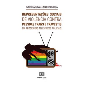 Representacoes-sociais-de-violencia-contra-pessoas-trans-e-travestis-em-programas-televisivos-policiais