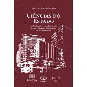 Ciencias-do-Estado---Um-bacharelado-e-seus-designios-frente-a-Dialetica-da-Educacao-Juridica-Brasileira
