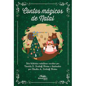 Contos-magicos-de-Natal---Seis-historias-natalinas-escritas-por-Daniela-S.-Terehoff-Merino-e-ilustradas-por-Claudia-A.-Terehoff-Merino