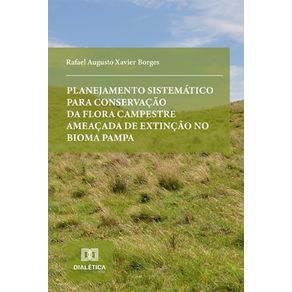 Planejamento-sistematico-para-conservacao-da-flora-campestr-ameacada-de-extincao-no-bioma-Pampa
