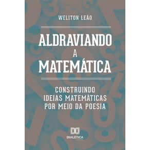 Aldraviando-a-Matematica---Construindo-ideias-matematicas-por-meio-da-poesia