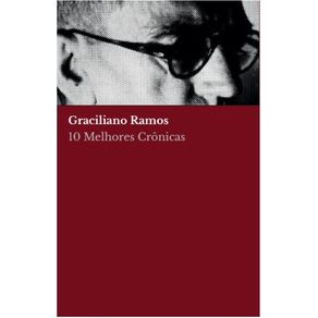 10-Melhores-Cronicas---Graciliano-Ramos