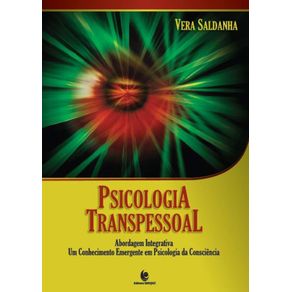 Psicologia-Transpessoal---Abordagem-Integrativa;-Um-Conhecimento-Emergente-em-Psicologia-da-Consciencia-
