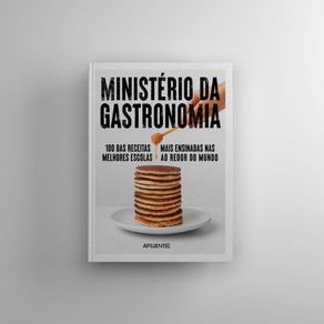 Ministerio-da-Gastronomia--100-das-receitas-mais-ensinadas-nas-melhores-escolas-do-mundo