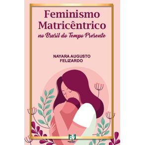 Feminismo-matricentrico-no-Brasil-do-tempo-presente