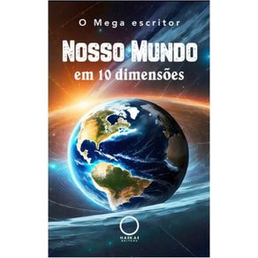 Nosso-mundo-em-10-dimensoes