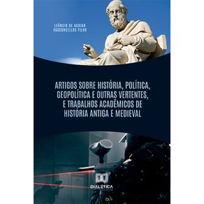 Artigos-Sobre-Historia-Politica-Geopolitica-e-Outras-Vertentes-e-Trabalhos-Academicos-de-Historia-Antiga-e-Medieval