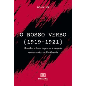 O-Nosso-Verbo-(1919-1921)---Um-olhar-sobre-a-imprensa-anarquista-revolucionaria-de-Rio-Grande