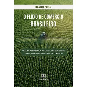 O-fluxo-de-comercio-brasileiro---Analise-assimetrica-bilateral-entre-o-Brasil-e-seus-principais-parceiros-de-comercio