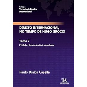 Direito-Internacional-no-Tempo-de-Hugo-Gr?cio:-Tomo-7-(Volume-7)