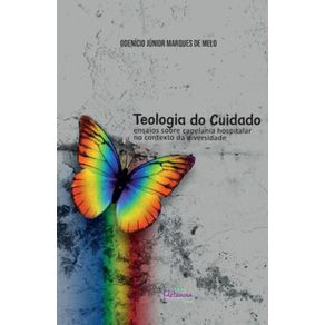Teologia-do-cuidado---Ensaios-sobre-capelania--hospitalar-no-contexto-da-diversidade