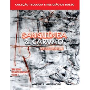 Sanguinea-e-carvao---Arte-e-teologia-no-corpo