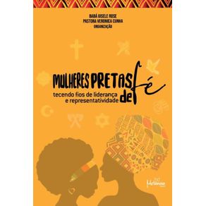 Mulheres-pretas-de-Fe---Tecendo-fios-de-lideranca-e-representatividade