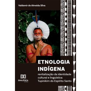 Etnologia-indigena---Revitalizacao-da-identidade-cultural-e-linguistica-Tupinikim-do-Espirito-Santo