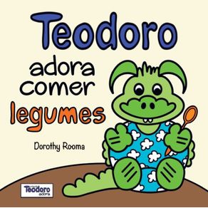 Teodoro-adora-comer-legumes