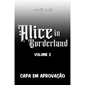 Alice-in-Bordeland---BIG---Vol.-02---Manga-que-deu-origem-a-serie-da-Netflix