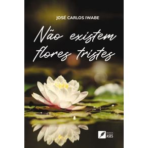 Nao-existem-flores-tristes