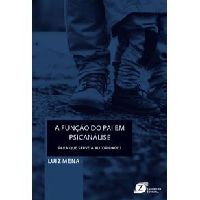 A-funcao-do-pai-em-psicanalise---Para-que-serve-a-autoridade-