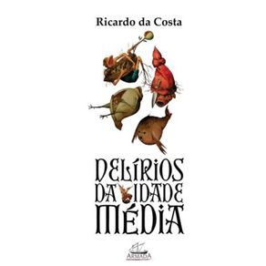 Delirios-da-Idade-Media