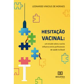 Hesitacao-vacinal---Um-estudo-sobre-a-vacina-influenza-entre-profissionais-de-saude-no-Brasil