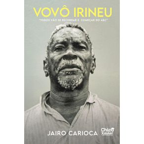 Vovo-Irineu---Todos-vao-se-recordar-e-comecar-do-ABC