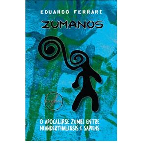 Zumanos---O-apocalipse-zumbi-entre-neanderthalensis-e-sapiens