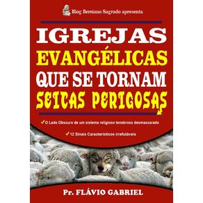 Igrejas-Evangelicas-Que-Se-Tornam-Seitas-Perigosas