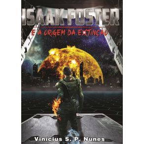 Isaak-Foster-E-A-Origem-Da-Extincao