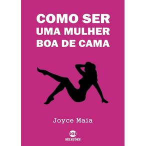 Como-Ser-Uma-Mulher-Boa-De-Cama