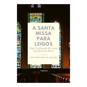 A-Santa-Missa-Para-Leigos