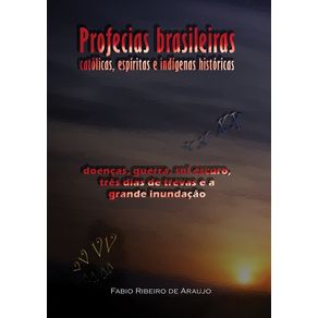Profecias-Brasileiras-Catolicas,-Espiritas-E-Indigenas-Historicas