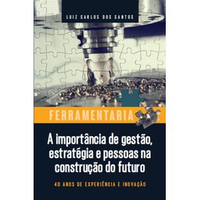 Ferramentaria--a-importancia-de-gestao-estrategia-e-pessoas-na-construcao-do-futuro