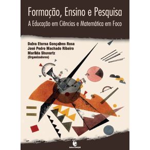 Formacao,-Ensino-e-Pesquisa---A-Educacao-em-Ciencias-e-Matematica-em-Foco