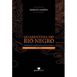 Quarentena-no-Rio-Negro--Volume-I----Semanario-sobre-a-pandemia-da-Covid-19-na-Amazonia