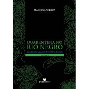 Quarentena-no-Rio-Negro--Volume-II----Semanario-sobre-a-pandemia-da-Covid-19-na-Amazonia