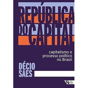 Republica-do-Capital--Capitalismo-e-Processo-Politico-no-Brasil
