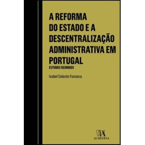 A-reforma-do-estado-e-a-descentralizacao-administrativa-em-Portugal