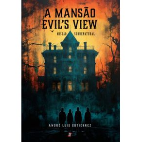 A-mansao-Evil’s-View--Missao-sobrenatural