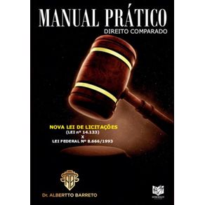 Manual-pratico-direito-comparado:-Nova-lei-de-licitacoes-(lei-no-14.133)-x-lei-federal-no-8.666/1993