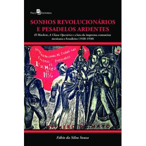 Sonhos-revolucionarios-e-pesadelos-ardentes:-El-machete,-a-classe-operaria-e-a-luta-da-imprensa-comunista-mexicana-e-brasileira-(19201930)